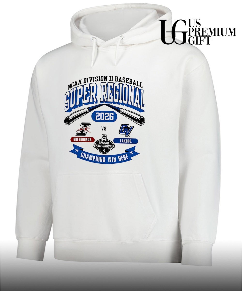 Indianapolis Greyhounds vs Grand Valley State Lakers NCAA Division II Super Regional Champions Win Here 2026 shirt
