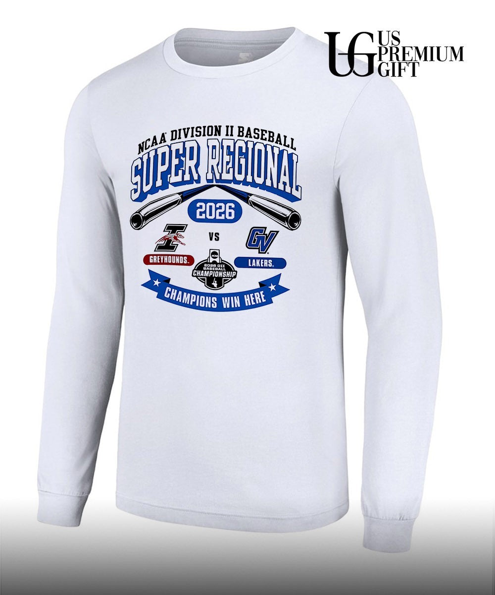 Indianapolis Greyhounds vs Grand Valley State Lakers NCAA Division II Super Regional Champions Win Here 2026 shirt