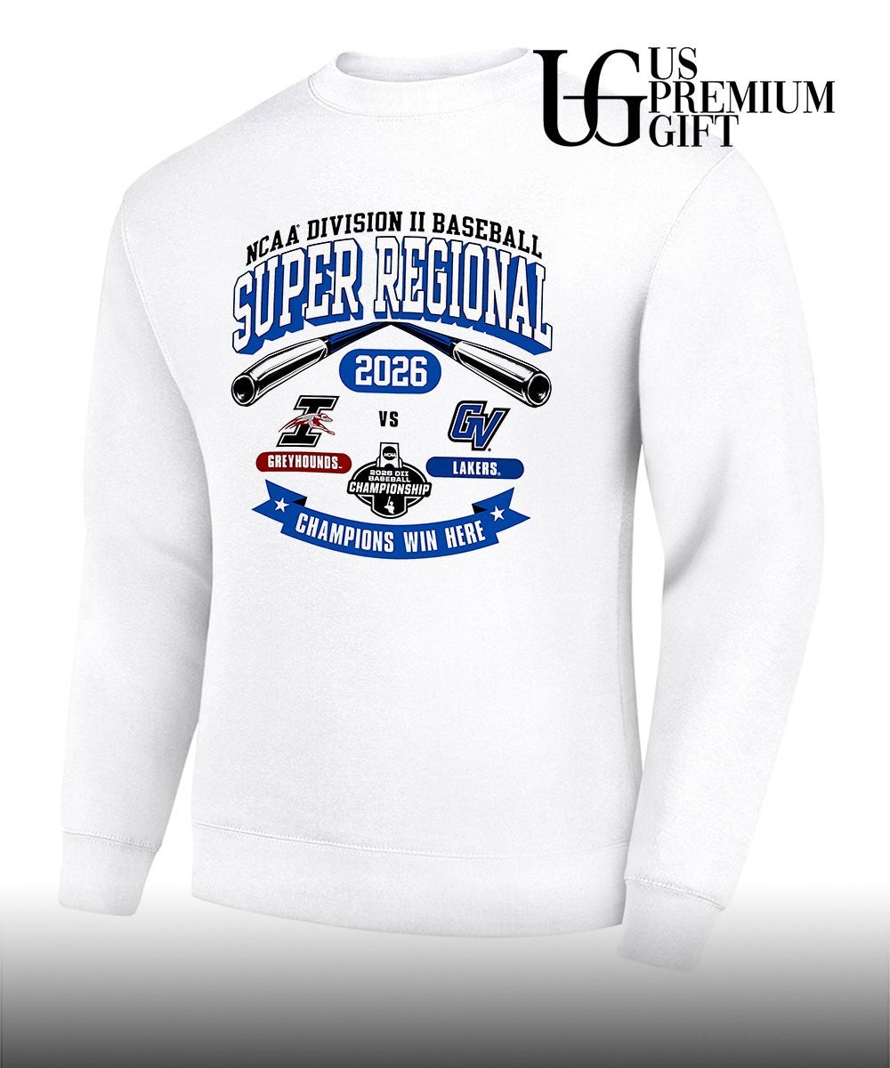Indianapolis Greyhounds vs Grand Valley State Lakers NCAA Division II Super Regional Champions Win Here 2026 shirt