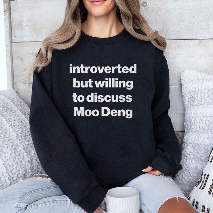 Introverted But Willing To Discuss Moo Deng Shirt