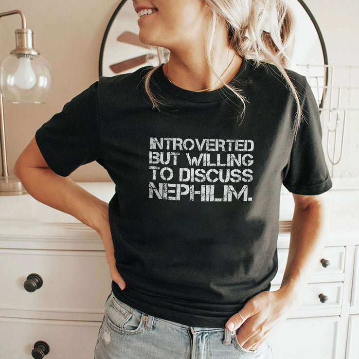 Introverted But Willing To Discuss Nephilim Shirt