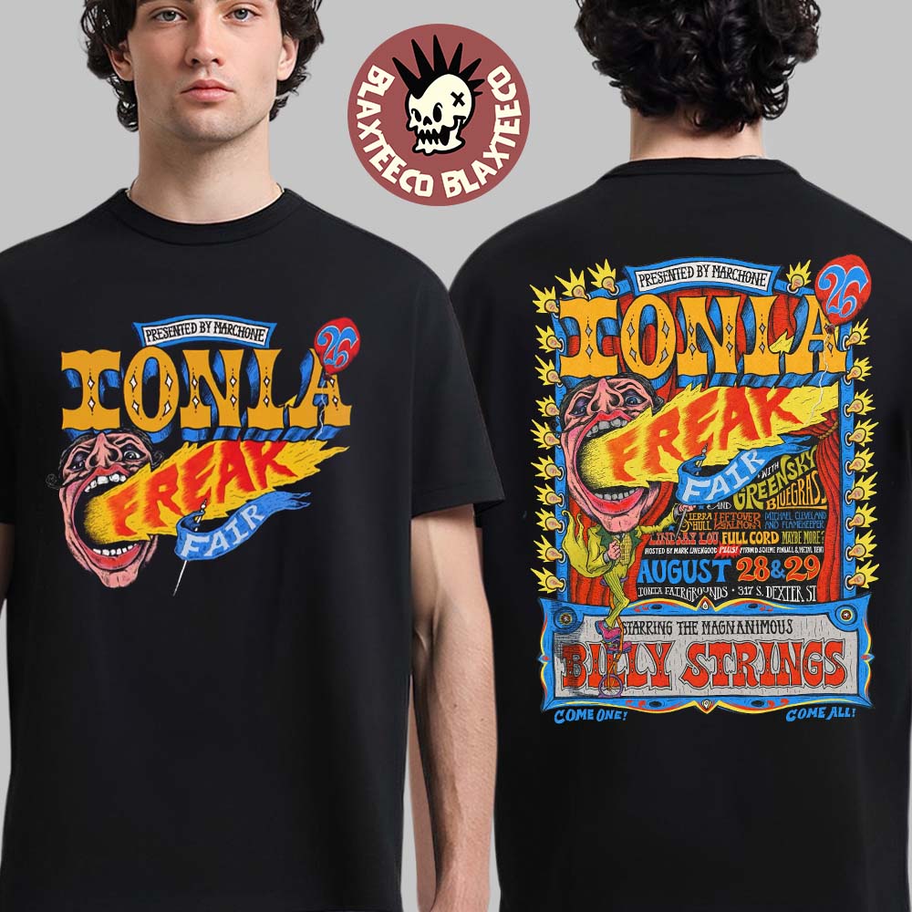 Ionia Freak Fair 2026 Event Tee With Full Lineup Starring Billy Strings In Ionia MI At The Ionia County Fairgrounds On August 28 29 2026 T-Shirt