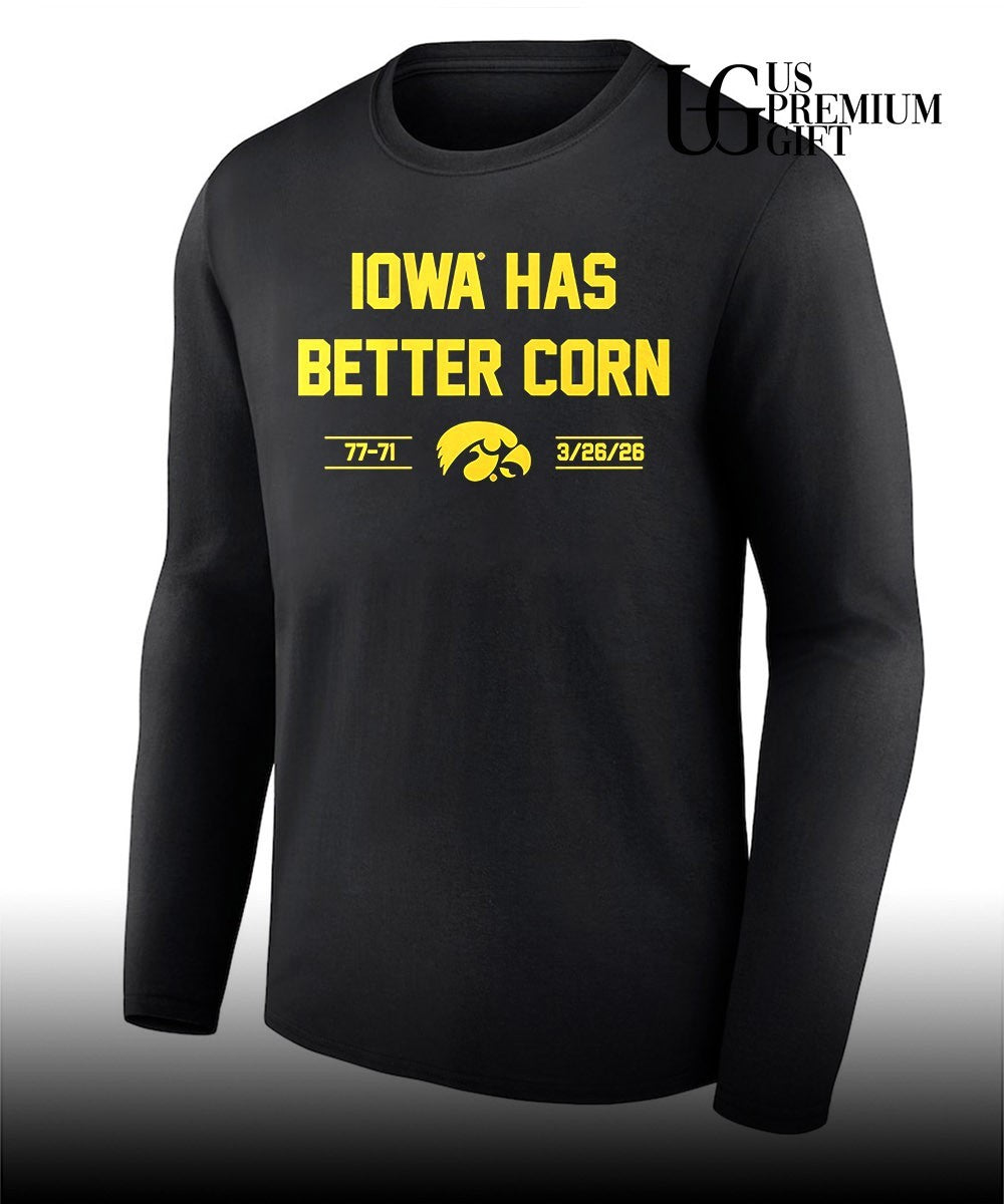 Iowa Hawkeyes Basketball Iowa has better corn 77-71 March 2026 shirt