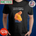 It only takes 60 days to unlock your weight loss shirt