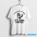 Its Not A Mid Life Crisis Its Feral Forties Raccoon Tshirts Sweater