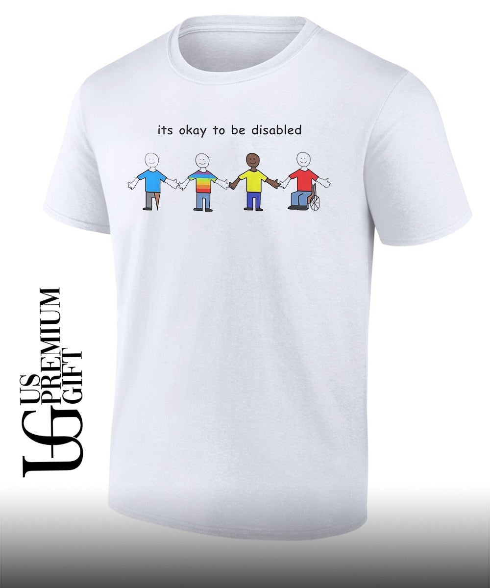 Its okay to be disabled T-shirt