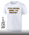 I’ve never been to heaven Minnesota Wild hockey shirt