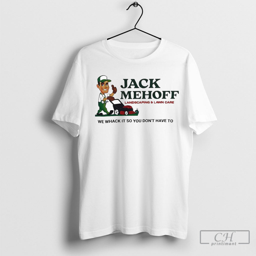 Jack Mehoff We Whack It So You Dont Have To Shirt Tee