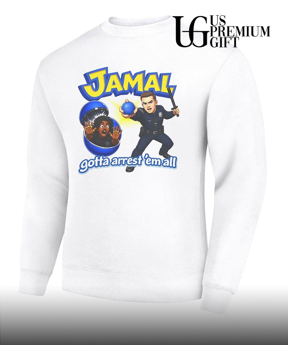 Jamal gotta arrest ’em all funny police T-shirt