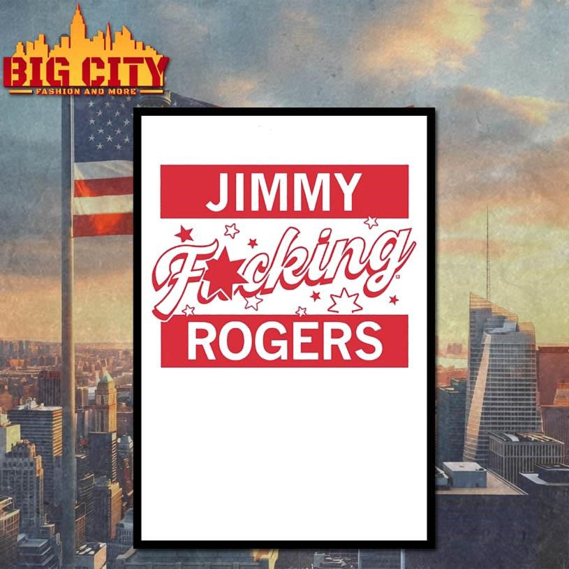 Jimmy F-ing Rogers Shirt