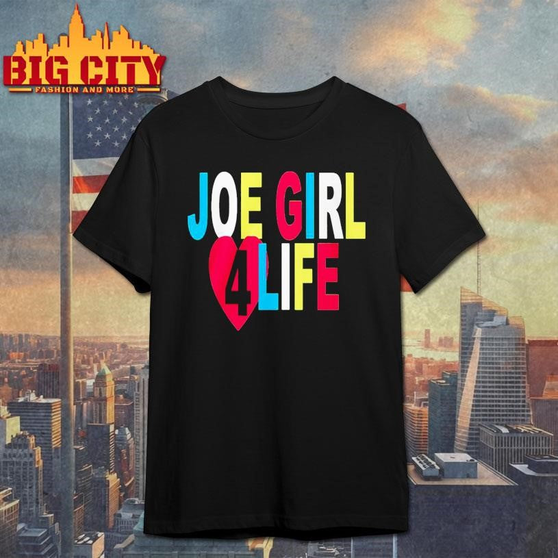 Joe Girl 4 Life Shirt