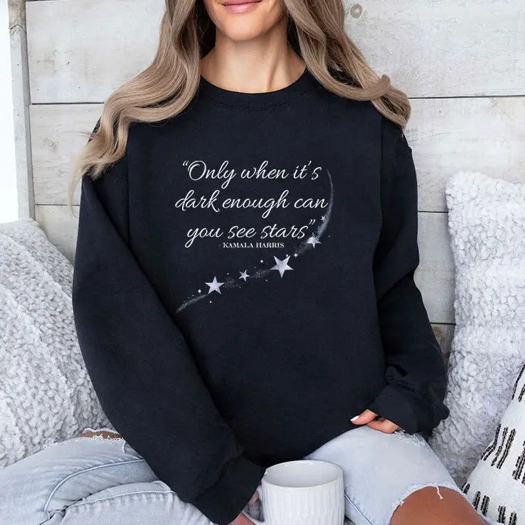 Kamala Harris Only When It’s Dark Enough Can You See Stars Shirt