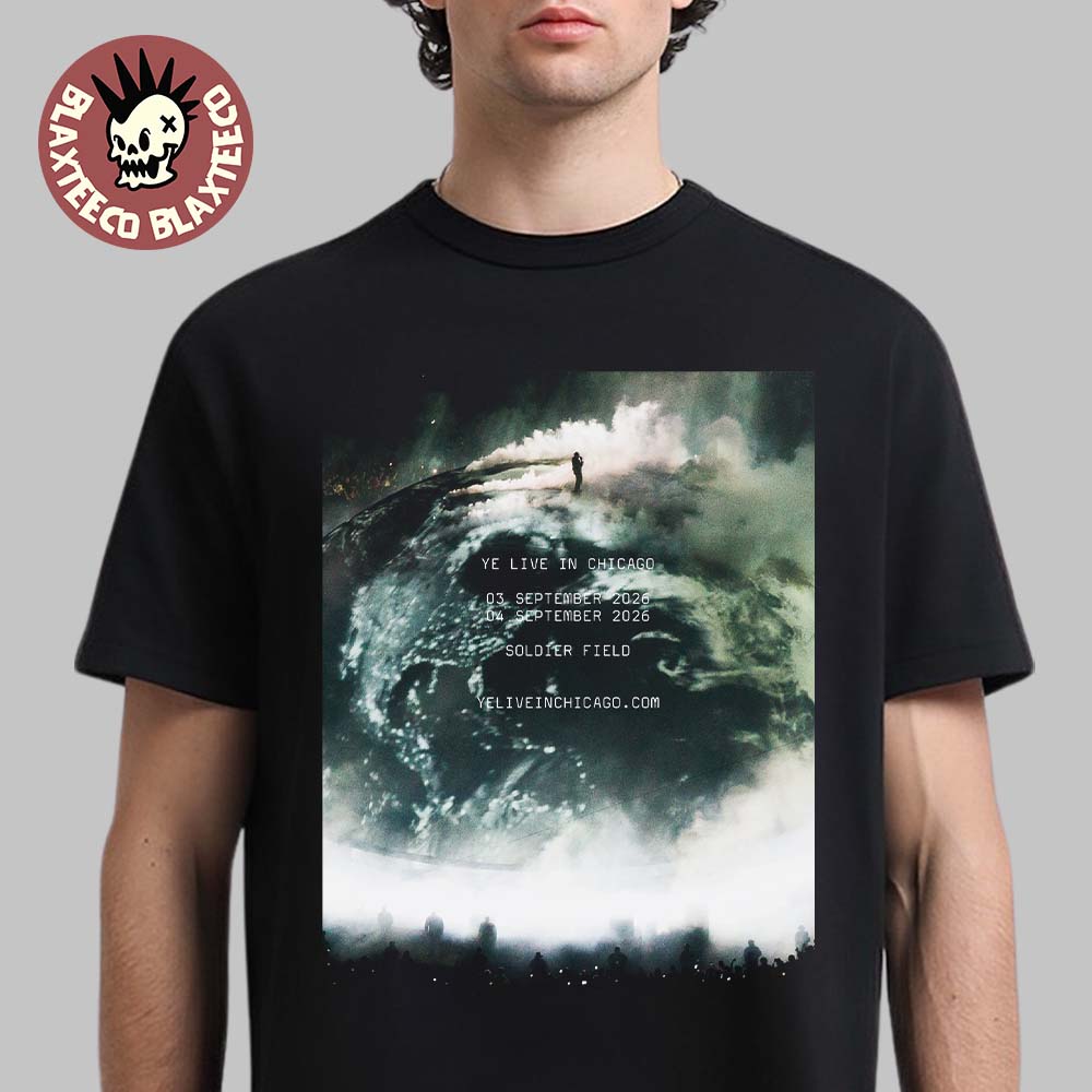 Kanye West Ye Live In Chicago On 3 And 4 September 2026 At Soldier Field T-Shirt