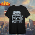 Kate Martin C’mon Big Money Martin shirt
