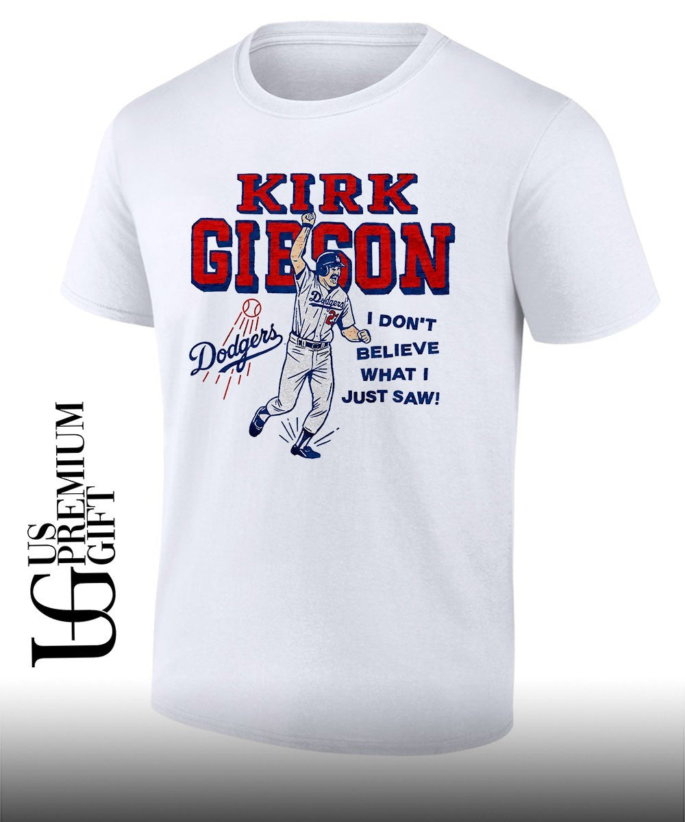 Kirk Gibson Los Angeles Dodgers baseball I don’t believe what I just saw shirt