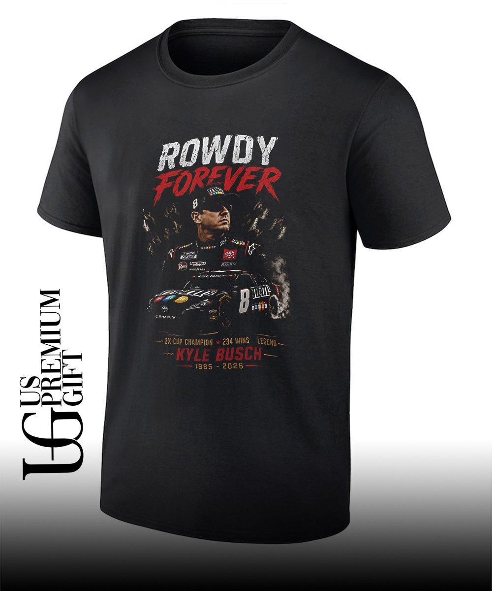 Kyle Busch 1985-2026 Rowdy forever shirt
