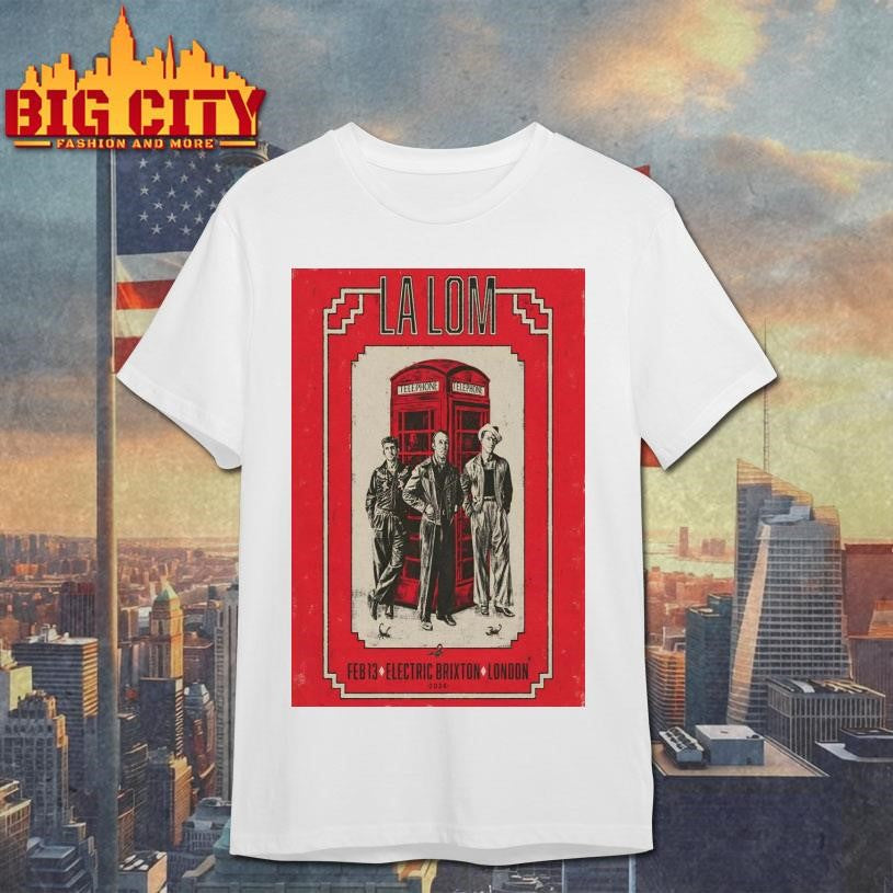 La Lom Event London UK On Feb 13 2026 Poster shirt