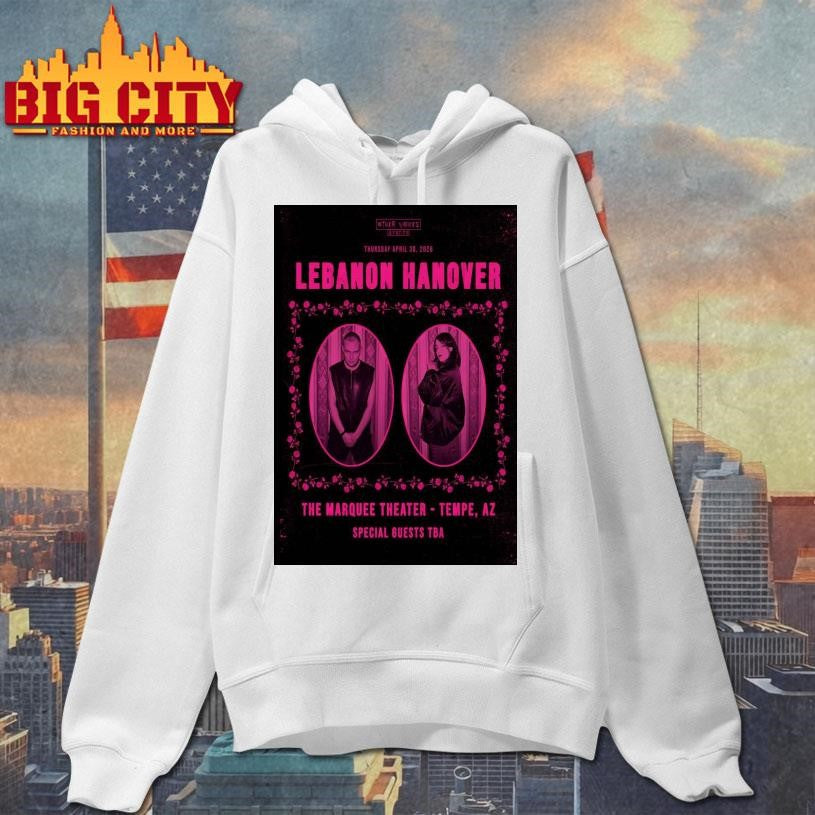 Lebanon Hanover Apr 30 2026 Marquee Theatre in Tempe AZ Poster shirt
