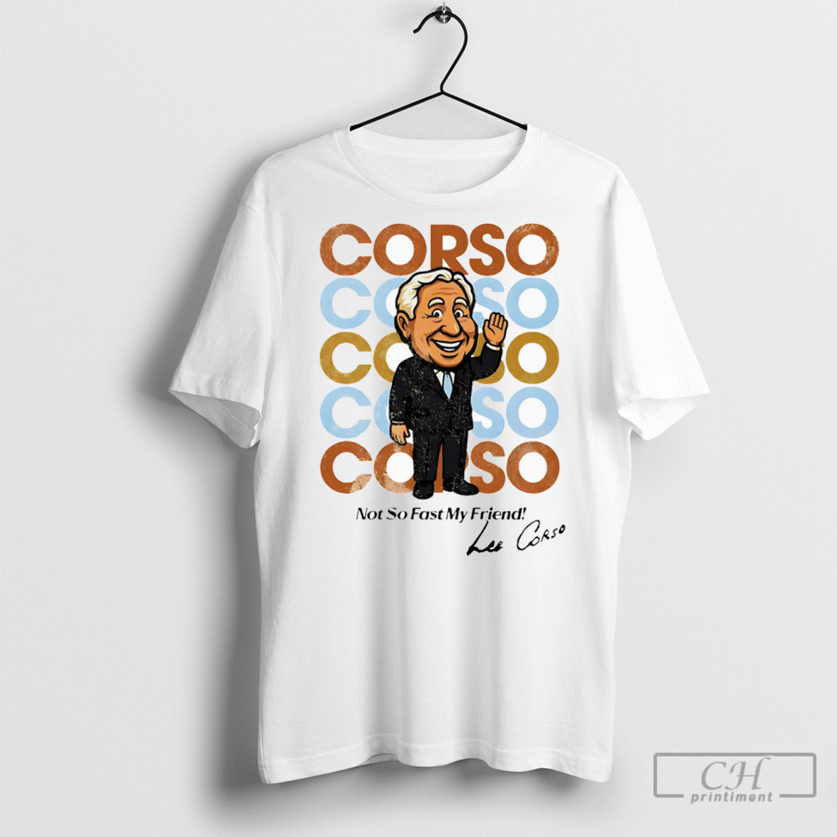 Lee Corso Not So Fast My Friend Shirt Tee