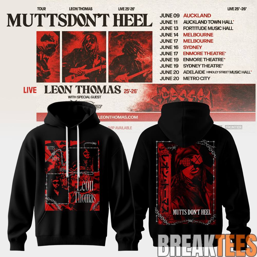 Leon Thomas Mutts Dont Heel Tour 2026 Special Hoodie