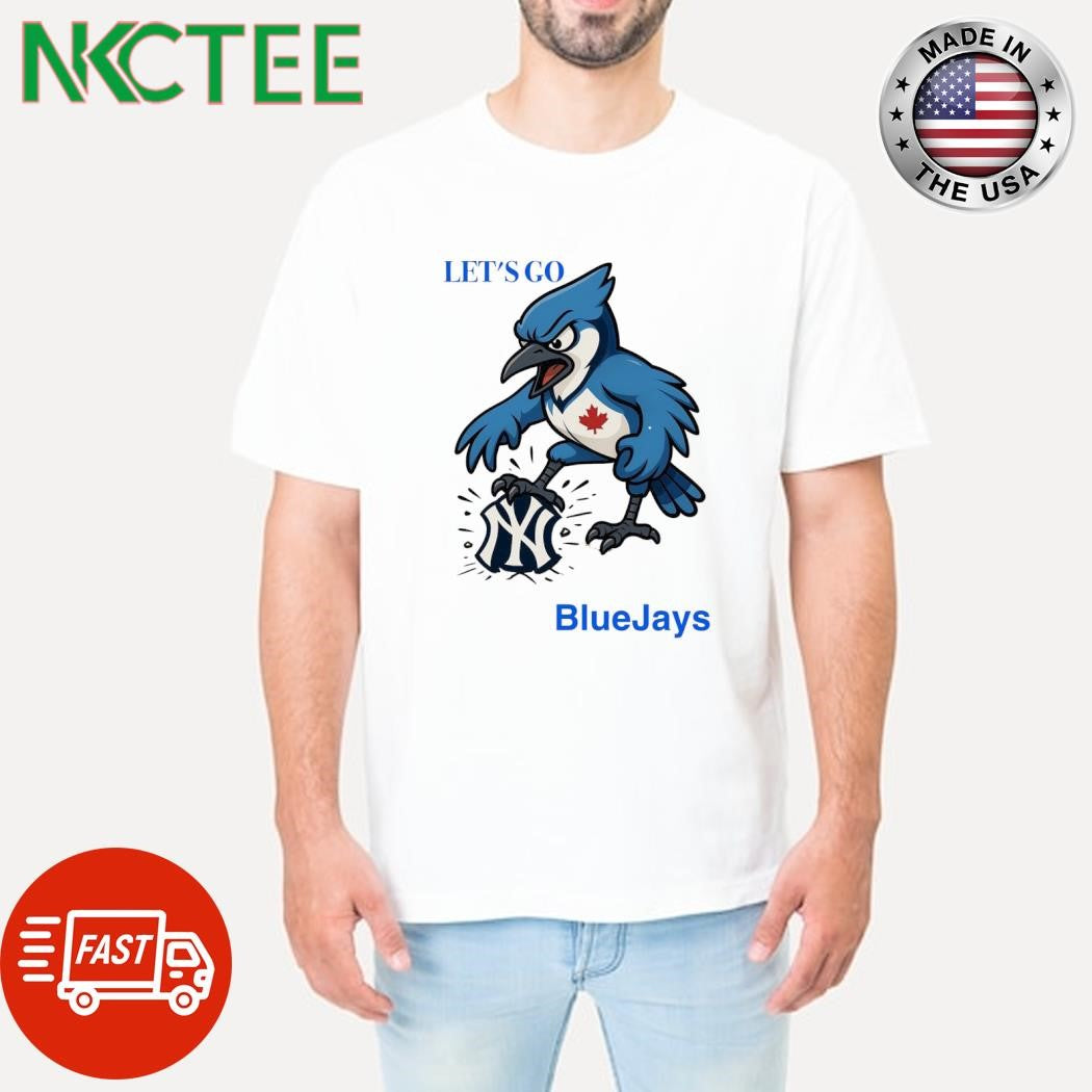 Let’s Go Blue Jays mascot kick NY shirt