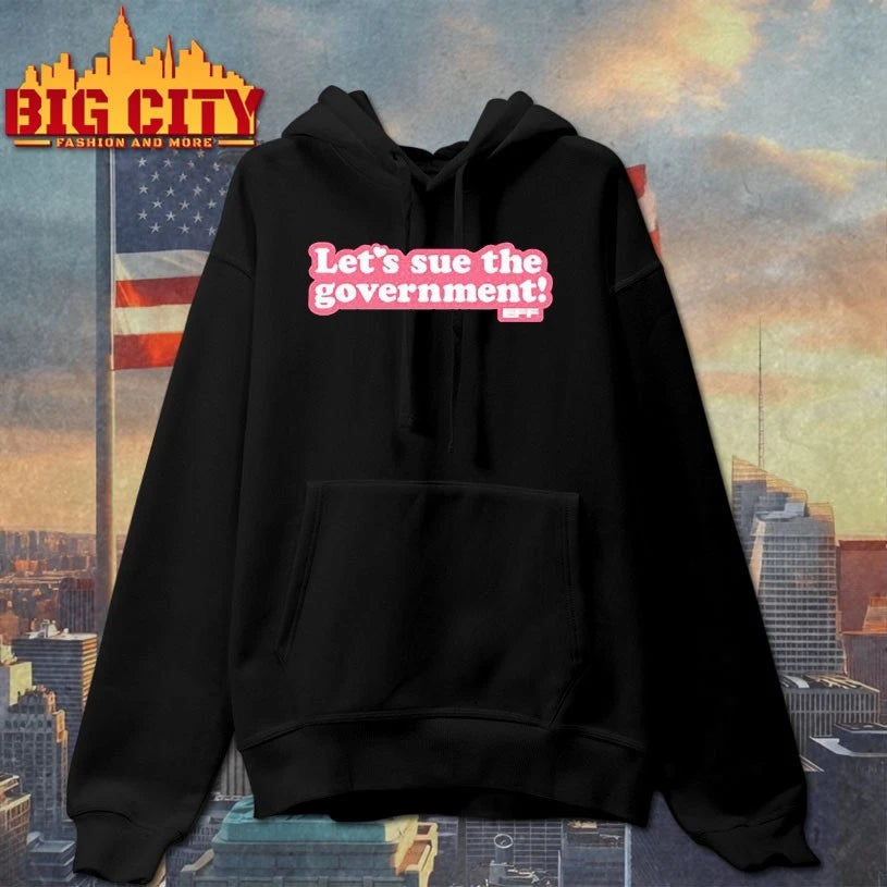 Let’s Sue the government shirt