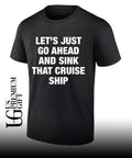 Let’s just go ahead and sink that cruise ship shirt