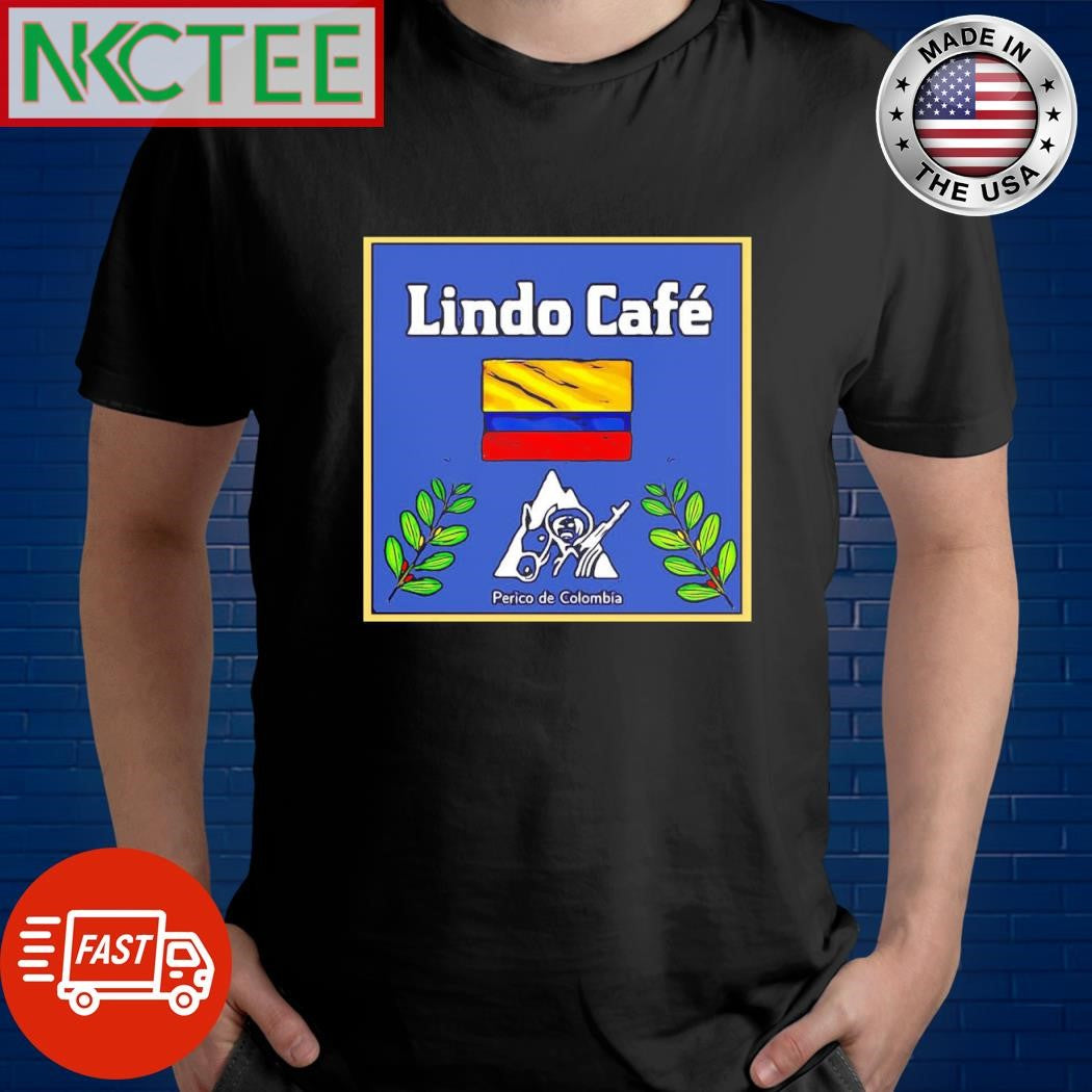 Lindo Café Perico de Colombia shirt