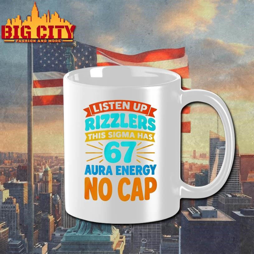 Listen Up Rizzlers This Sigma Has 67 Aura Energy No Cap Shirt