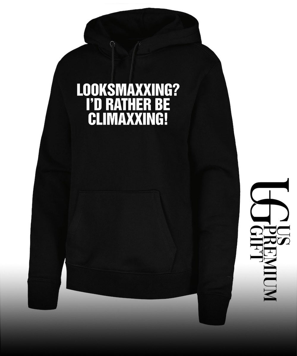 Looksmaxxing I’d rather be Climaxxing T-shirt