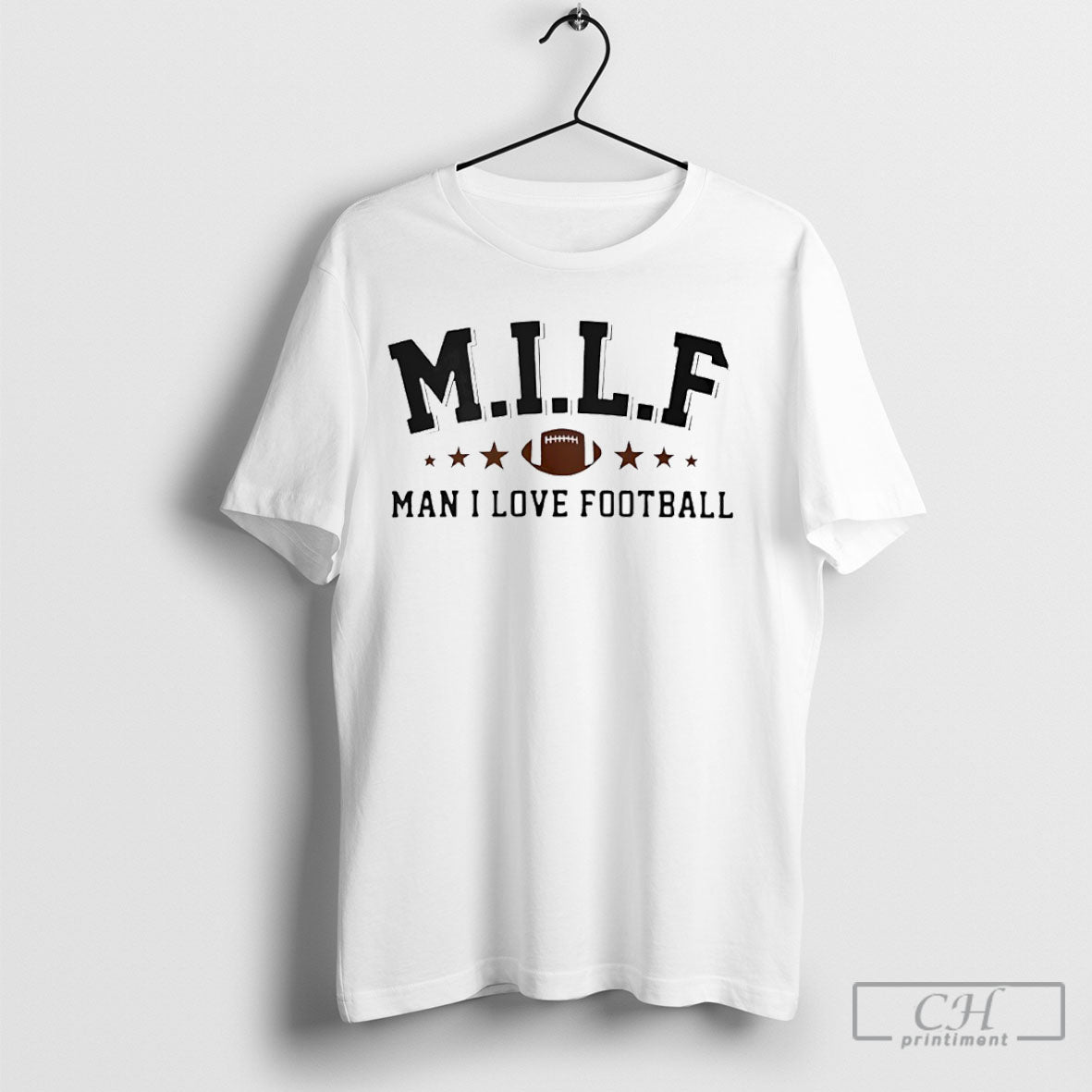 Milf Man I Love Football T Shirt Tee