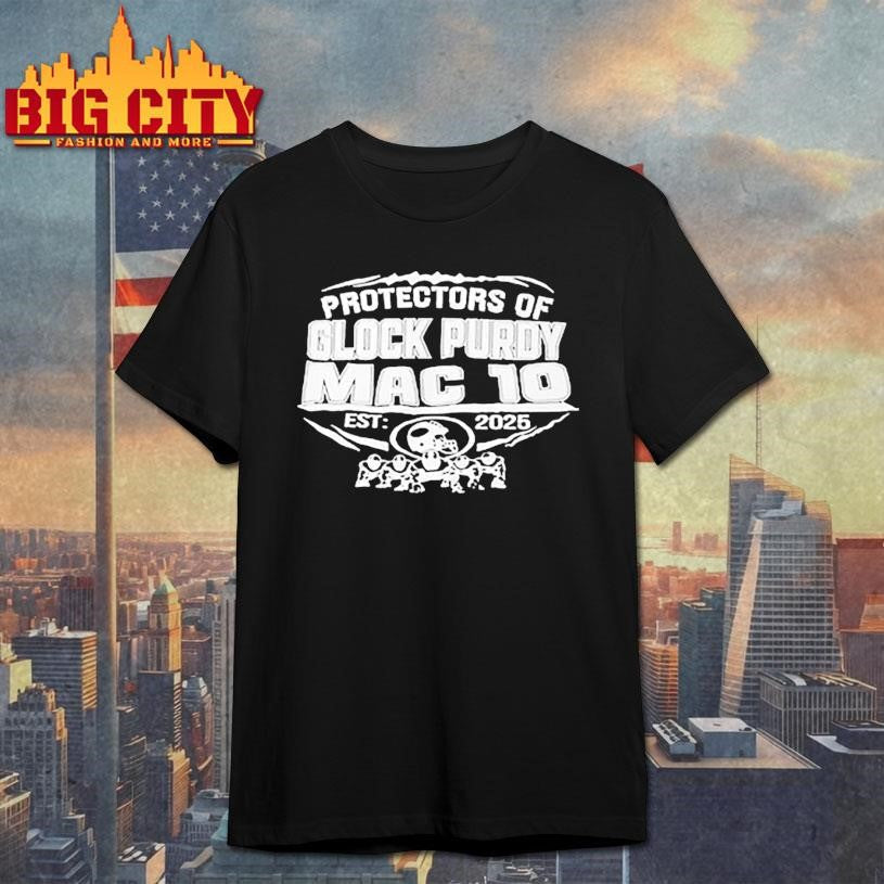 Mac Jones Protectors Of Glock Purdy Mac 10 Est 2025 Shirt