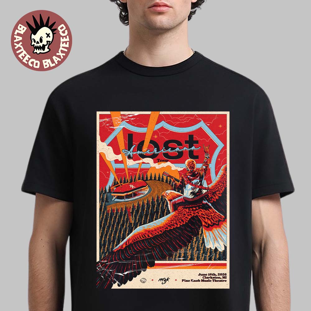 Machine Gun Kelly MGK Clarkston Michigan 2026 Event Poster At Pine Knob Music Theatre On June 16 2026 Lost Americana Tour T-Shirt