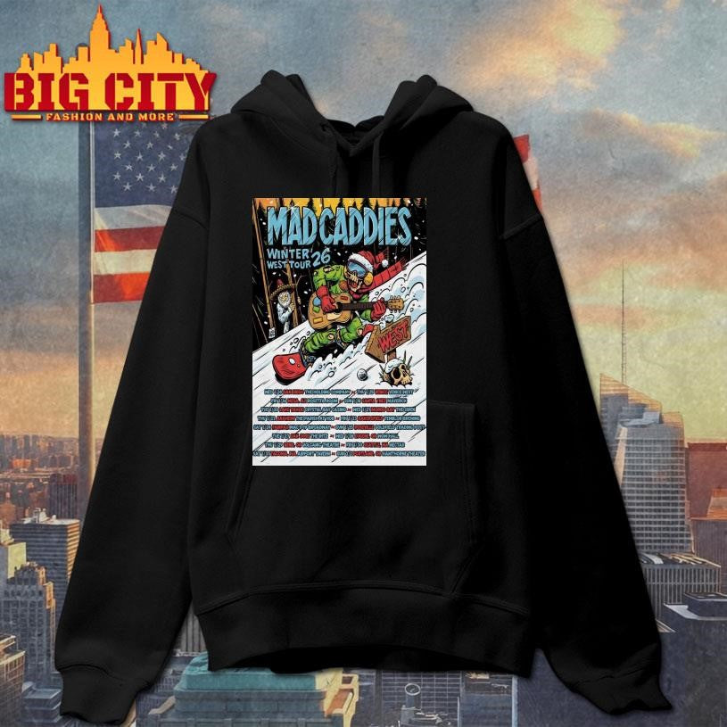 Mad Caddies Winter West 2026 Shows Poster Shirt