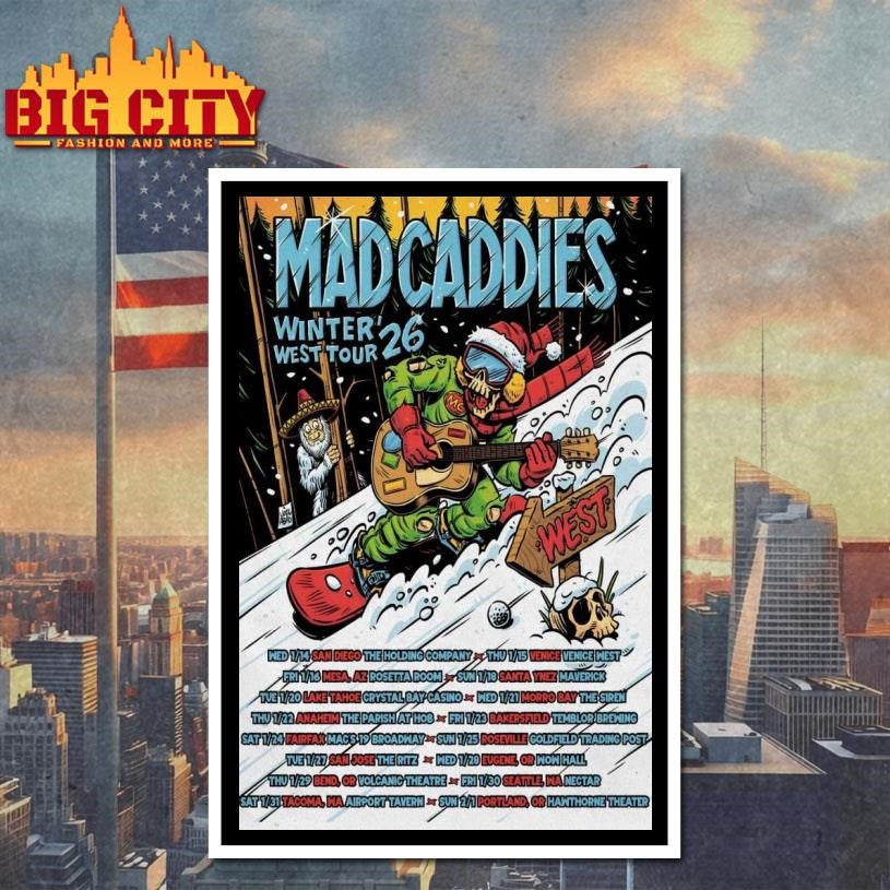Mad Caddies Winter West 2026 Shows Poster Shirt