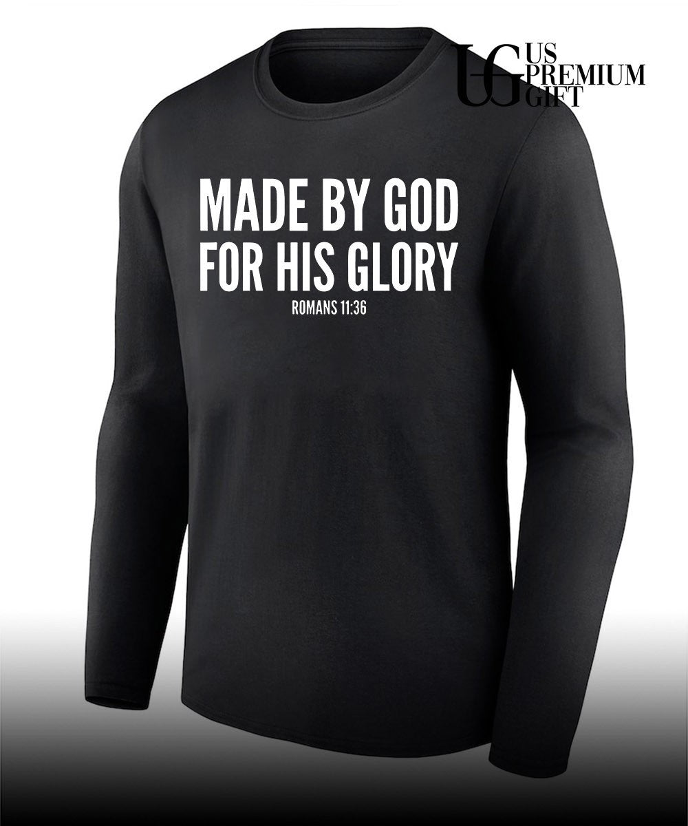 Made By God For His Glory Romans 11.36 shirt