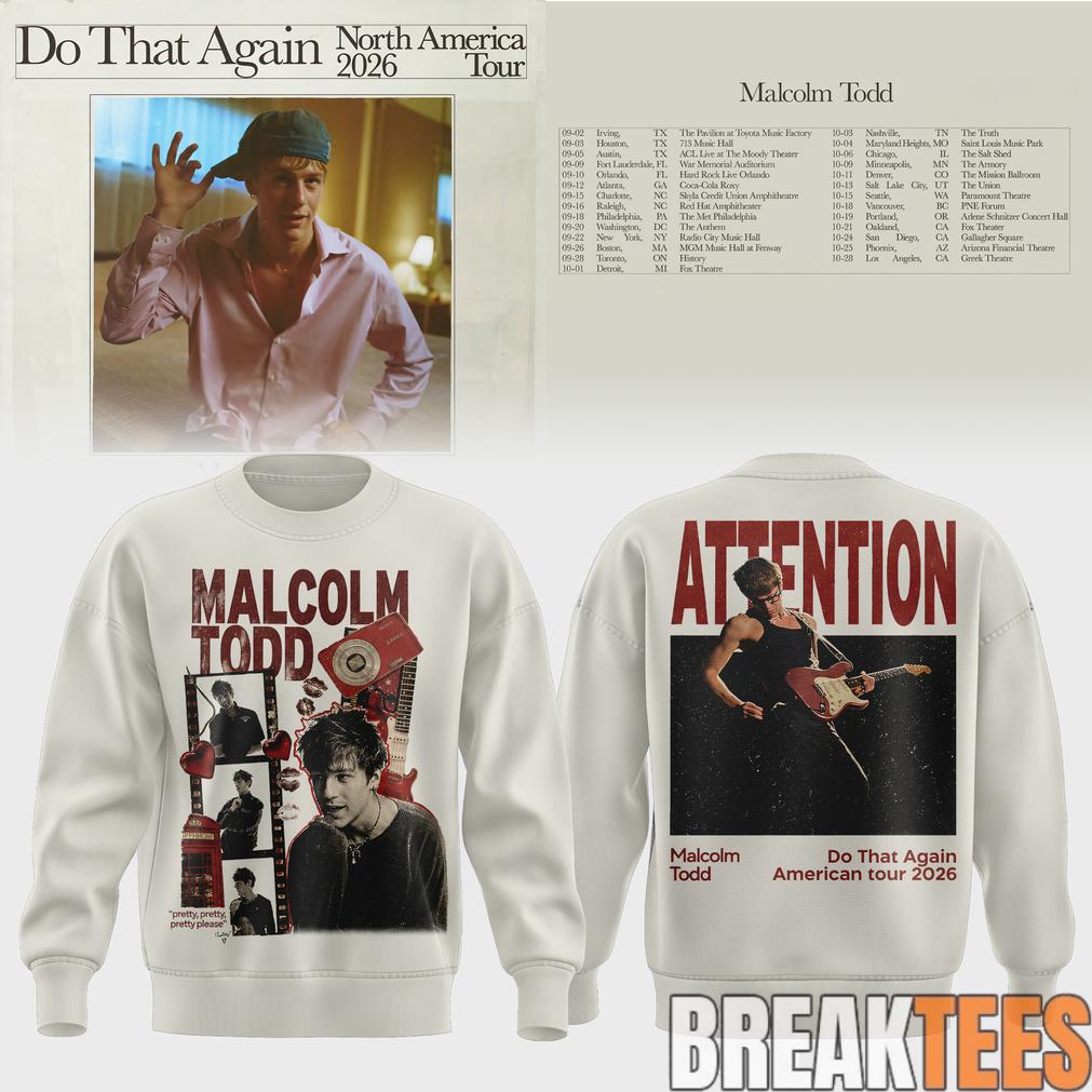 Malcolm Todd 2026 North America Tour Do That Again Sweatshirt