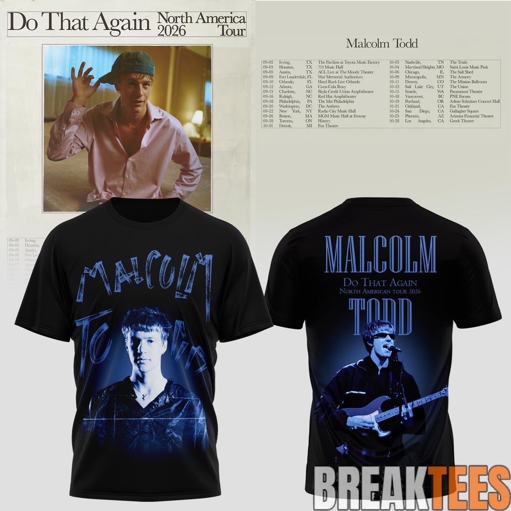 Malcolm Todd 2026 North America Tour Do That Again T-Shirt