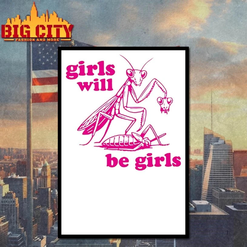 Mantis Girls Will Be Girls pink shirt