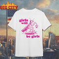 Mantis Girls Will Be Girls pink shirt