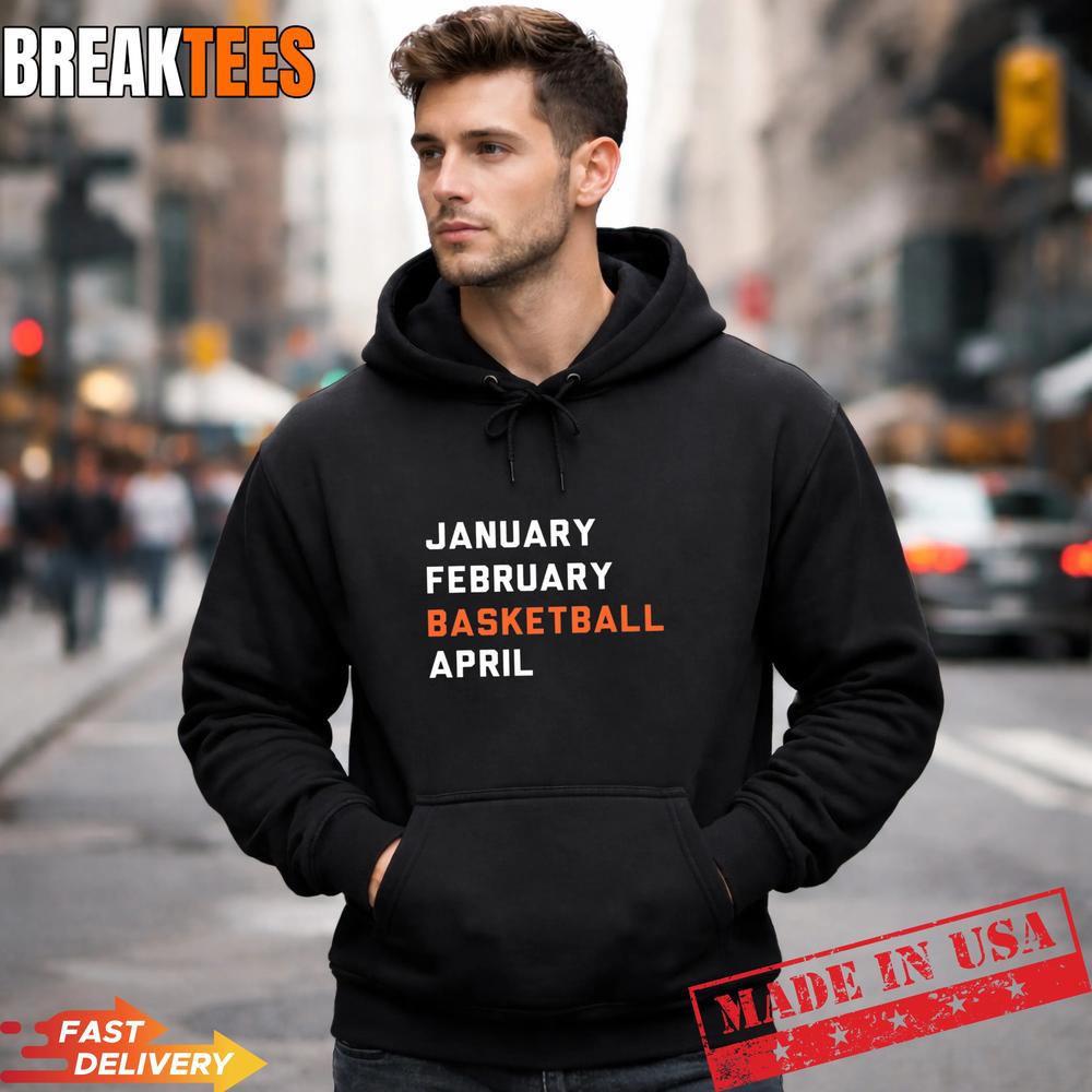 March Madness 2026 January February Basketball April T-Shirt