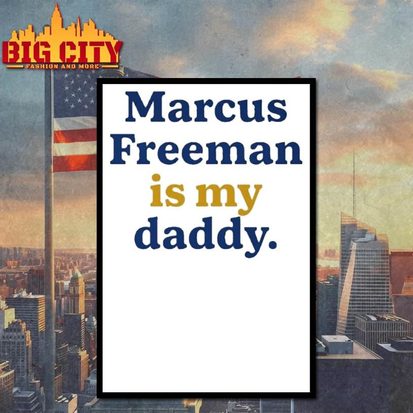 Marcus Freeman Is My Daddy shirt