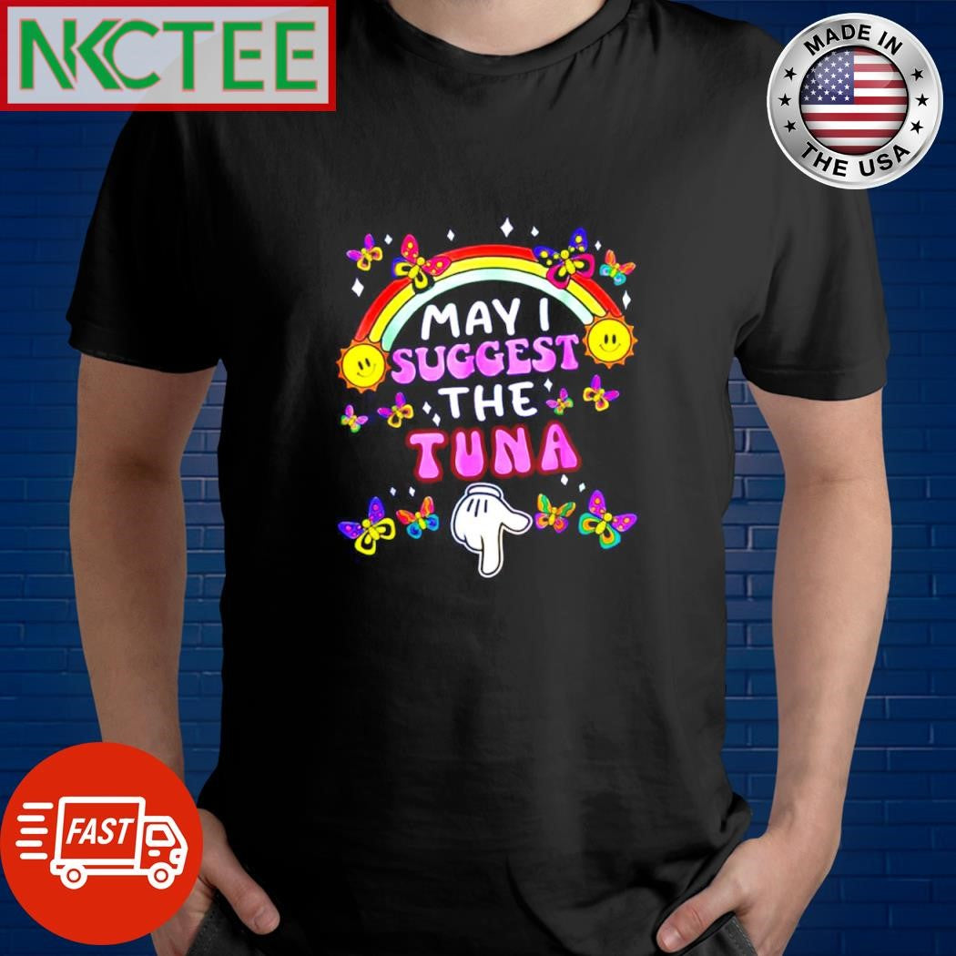 May I suggest the Tuna shirt