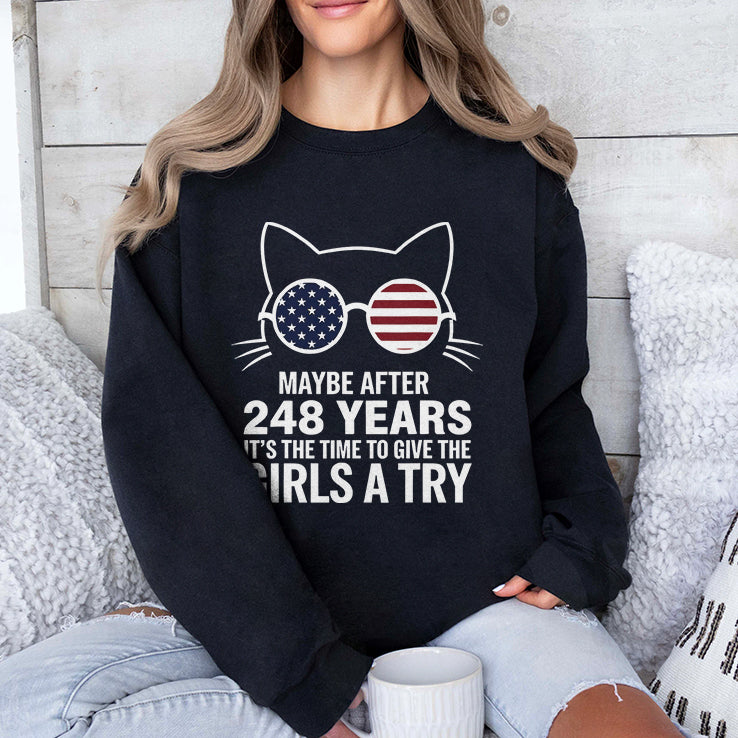 Maybe After 248 Years It’s The Time To Give The Girls A Try Shirt
