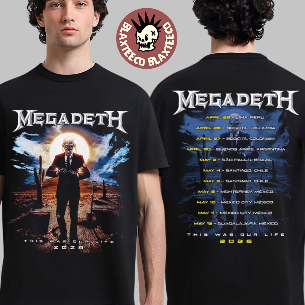 Megadeth This Was Our Life 2026 Latin America Tour Merch Official Gentle Vic Rattlehead With Dates Back T-Shirt