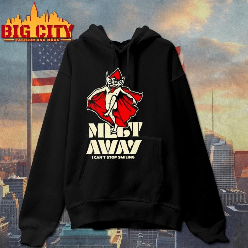 Melt Away’s Can’t Stop Smiling shirt
