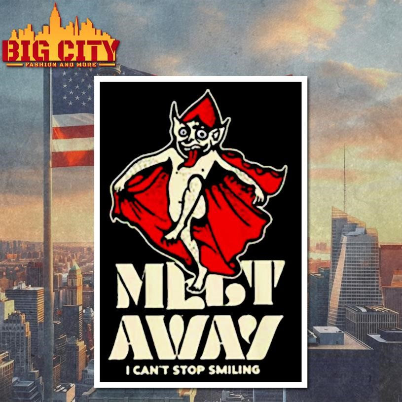 Melt Away’s Can’t Stop Smiling shirt