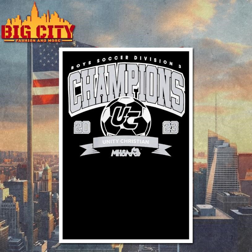 Mhsaa Unity Christian Boys Soccer Division 3 Champions 2023 Shirt