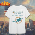 Miami Dolphins Love Watching Fins With Daddy Baby shirt