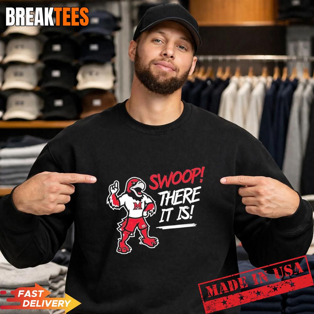 Miami RedHawks Swoop There It Is Mascot Shirt